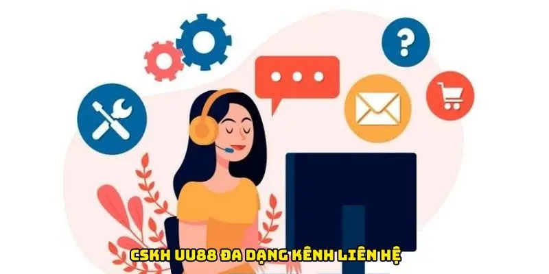 CSKH UU88 đa dạng kênh liên hệ 